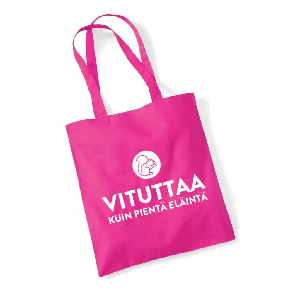A vibrant pink canvas tote bag with white squirrel logo and vituttaa kuin pientä eläintä text printed below