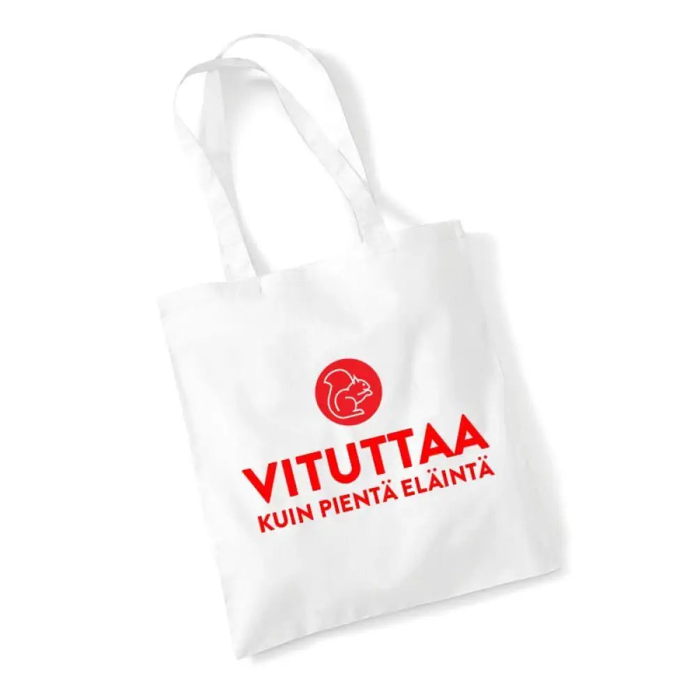 Valkoinen kangaskassi punaisella vituttaa kuin pientä eläintä -logo ja tekstillä
